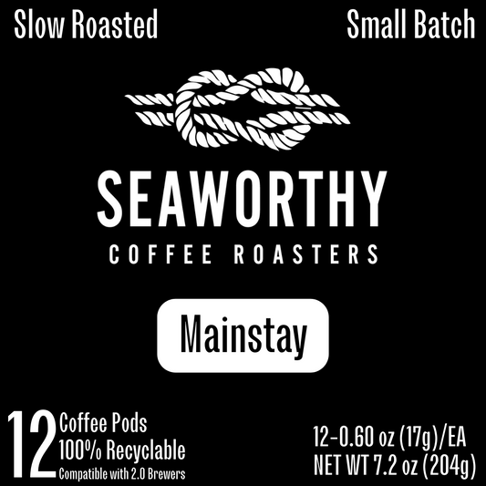Seaworthy Mainstay Coffee Pods.  Slow Roasted.  Small Batch.  Dark roast coffee pods.  Recyclable coffee pods.  