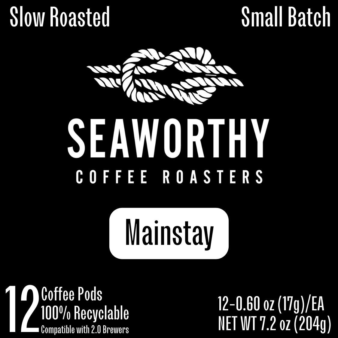 Seaworthy Mainstay Coffee Pods.  Slow Roasted.  Small Batch.  Dark roast coffee pods.  Recyclable coffee pods.  